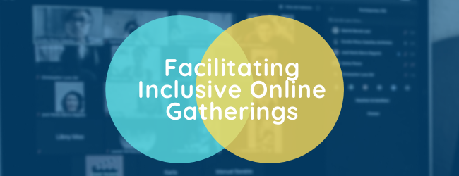 Vendiagram with text "facilitating inclusive group gatherings' in the centre. There is a computer screen in the background.